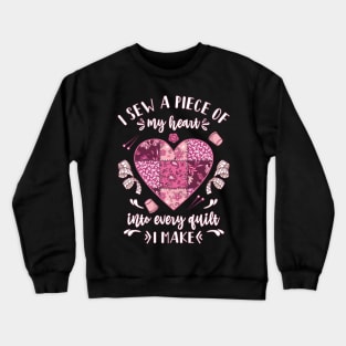 Quilting Quilter Quilting Lover Crewneck Sweatshirt